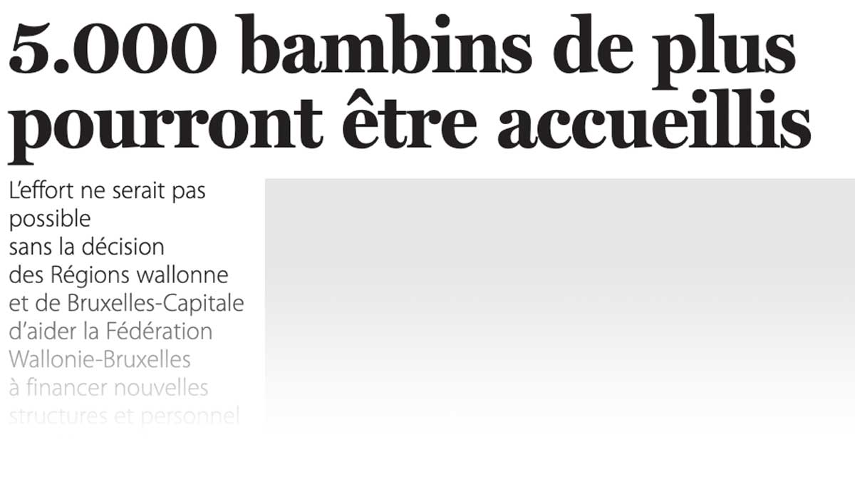 Extrait de presse, Le Soir : «5000 bambins de plus pourront être accueillis»