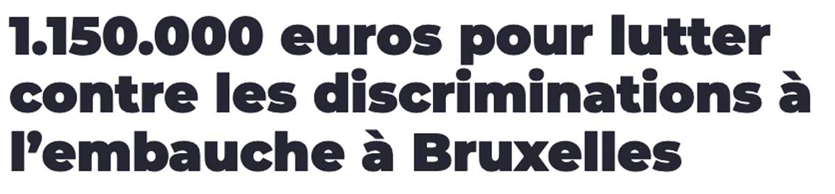 Extrait de presse, La Capitale : "1.150.000 euros pour lutter contre les discriminations à l'embauche à Bruxelles"