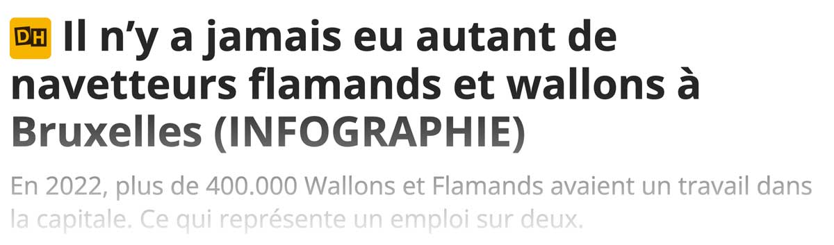 Extrait de presse, la Dernière Heure : "Il n’y a jamais eu autant de navetteurs flamands et wallons à Bruxelles".