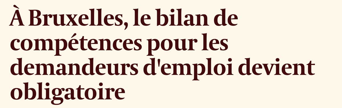 Extrait de presse, L'Echo : "À Bruxelles, le bilan de compétences pour les demandeurs d'emploi devient obligatoire".