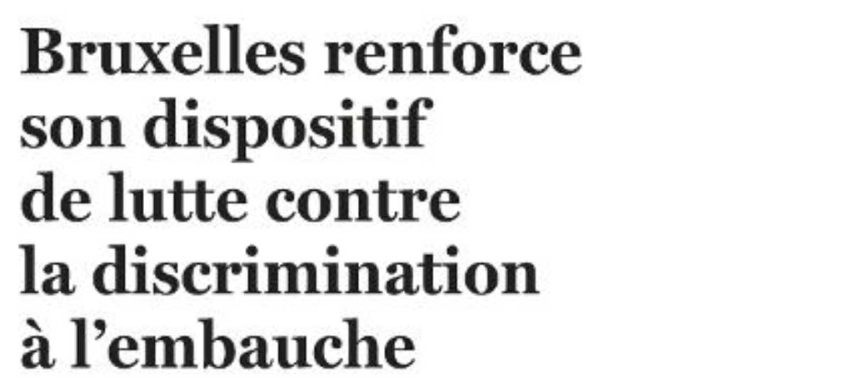 Extrait de presse, Le Soir : "Bruxelles renforce son dispositif de lutte contre la discrimination à l'embauche".