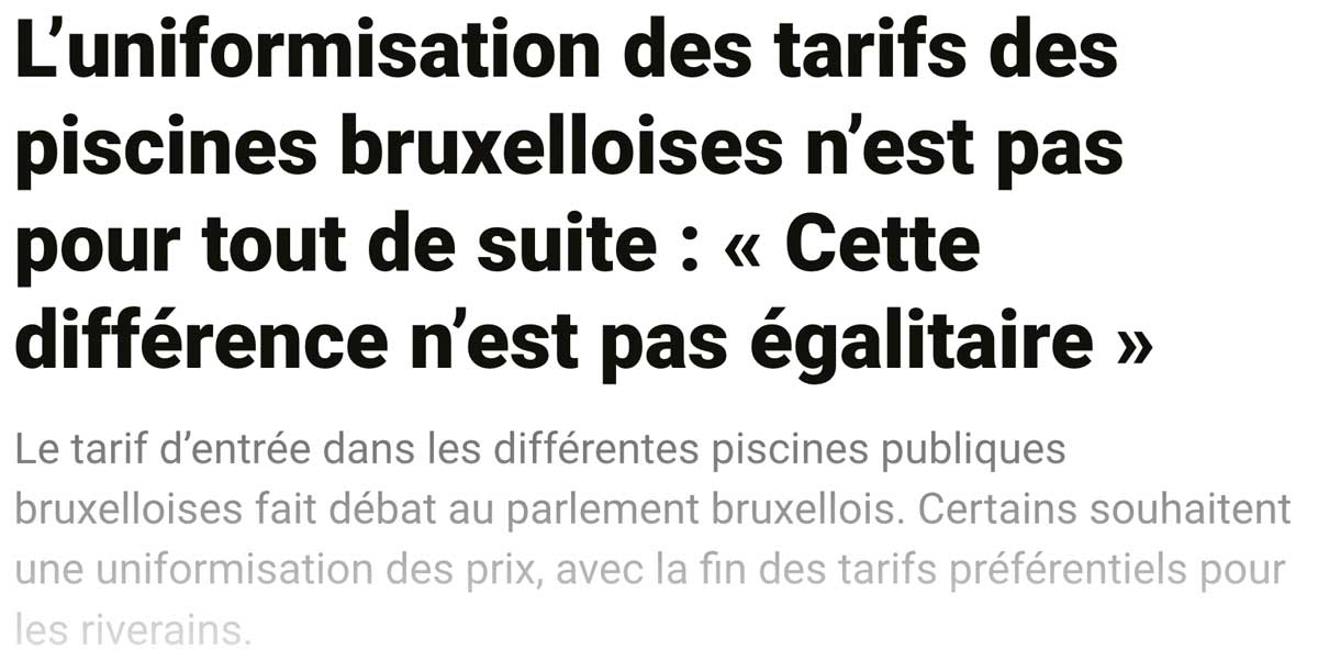 Extrait de presse, La Capitale : "L’uniformisation des tarifs des piscines bruxelloises n’est pas pour tout de suite".