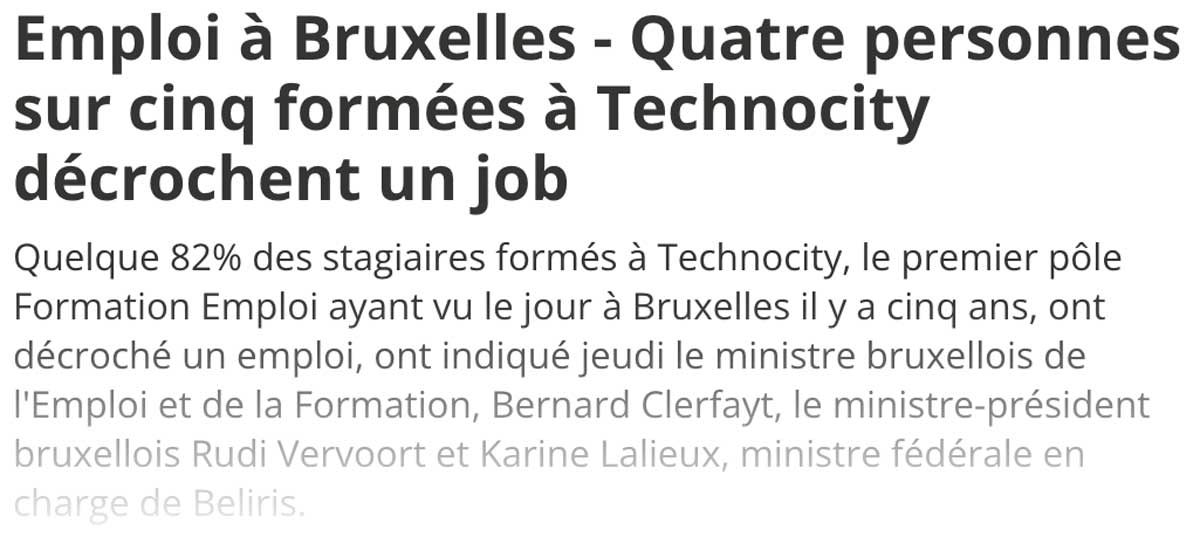 Extrait de presse, La Dernière Heure : "Quatre personnes sur cinq formées à Technocity décrochent un job".