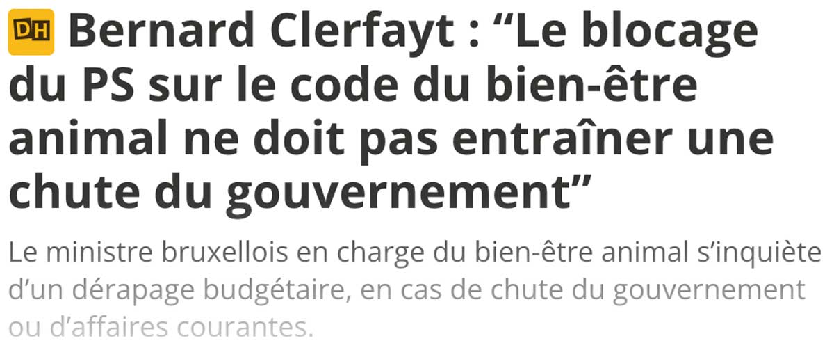 Extrait de presse, La Dernière Heure : "Bernard Clerfayt : “Le blocage du PS sur le code du bien-être animal ne doit pas entraîner une chute du gouvernement".