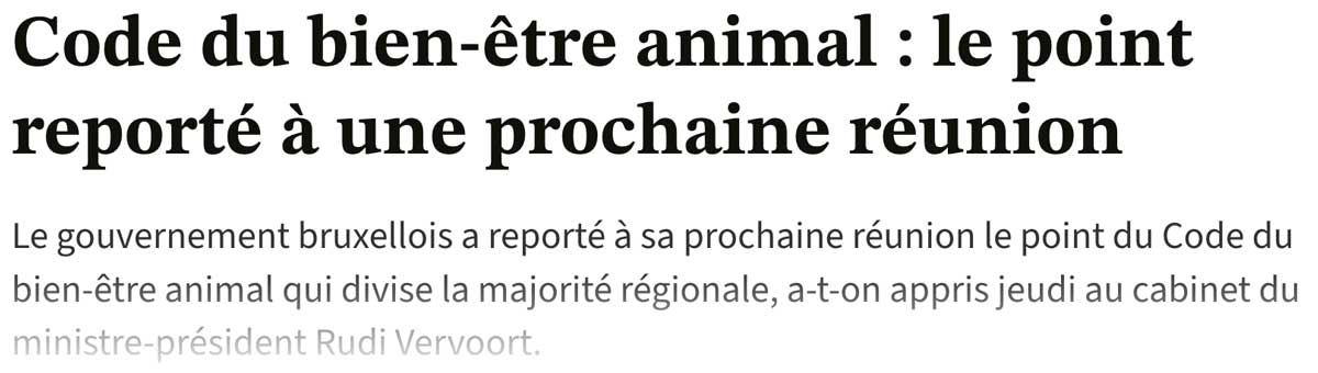 Extrait de presse, Le Soir : "Code du bien-être animal : le point reporté à une prochaine réunion".